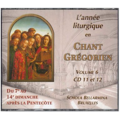 Schola Bellarmina - L'Année liturgique en Chant Grégorien - Volume 6