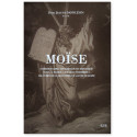 Moïse - Commentaire historique moral et mystique sur l'Exode et les Nombres