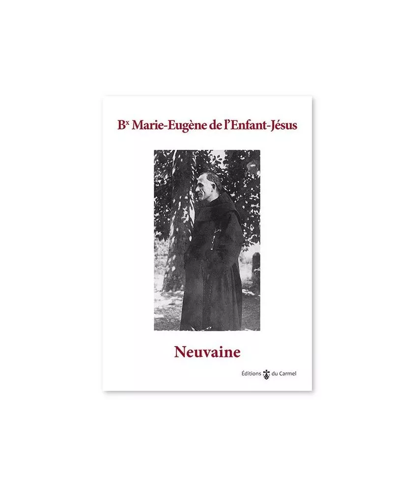 Père Marie-Eugène de l'Enfant-Jésus - Neuvaine