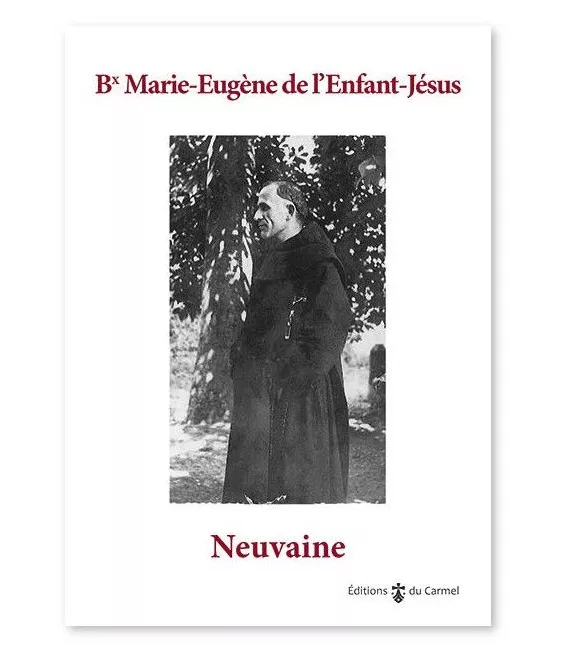 Père Marie-Eugène de l'Enfant-Jésus - Neuvaine