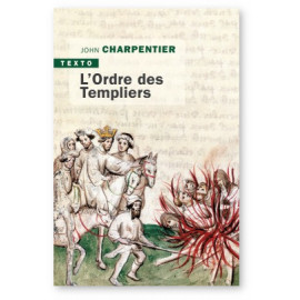 John Charpentier - L'Ordre des Templiers