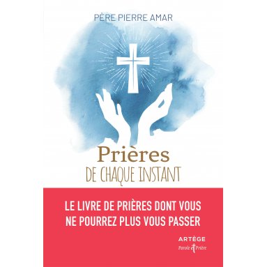 Abbé Pierre Amar - Prières de chaque instant