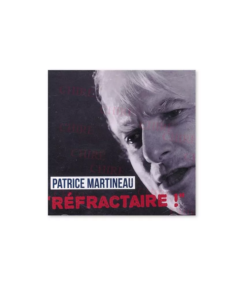 Patrice & Roger Martineau - Réfractaire !