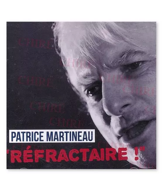 Patrice & Roger Martineau - Réfractaire !