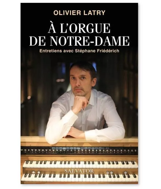 Olivier Latry  - A l'orgue de Notre-Dame