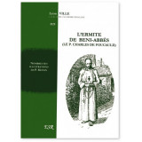 L'ermite de Béni-Abbès - Le Père Charles de Foucauld