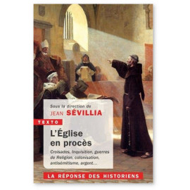Jean Sevillia - L'Eglise en procès