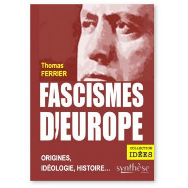 Thomas Ferrier - Fascismes d'Europe