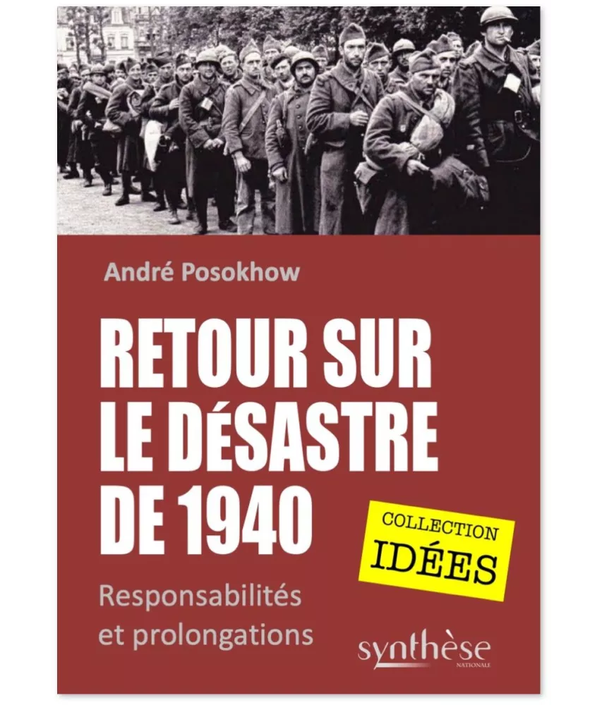 André Posokhow - Retour sur le Désastre de 1940