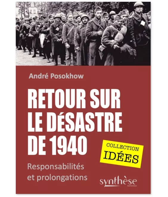 André Posokhow - Retour sur le Désastre de 1940