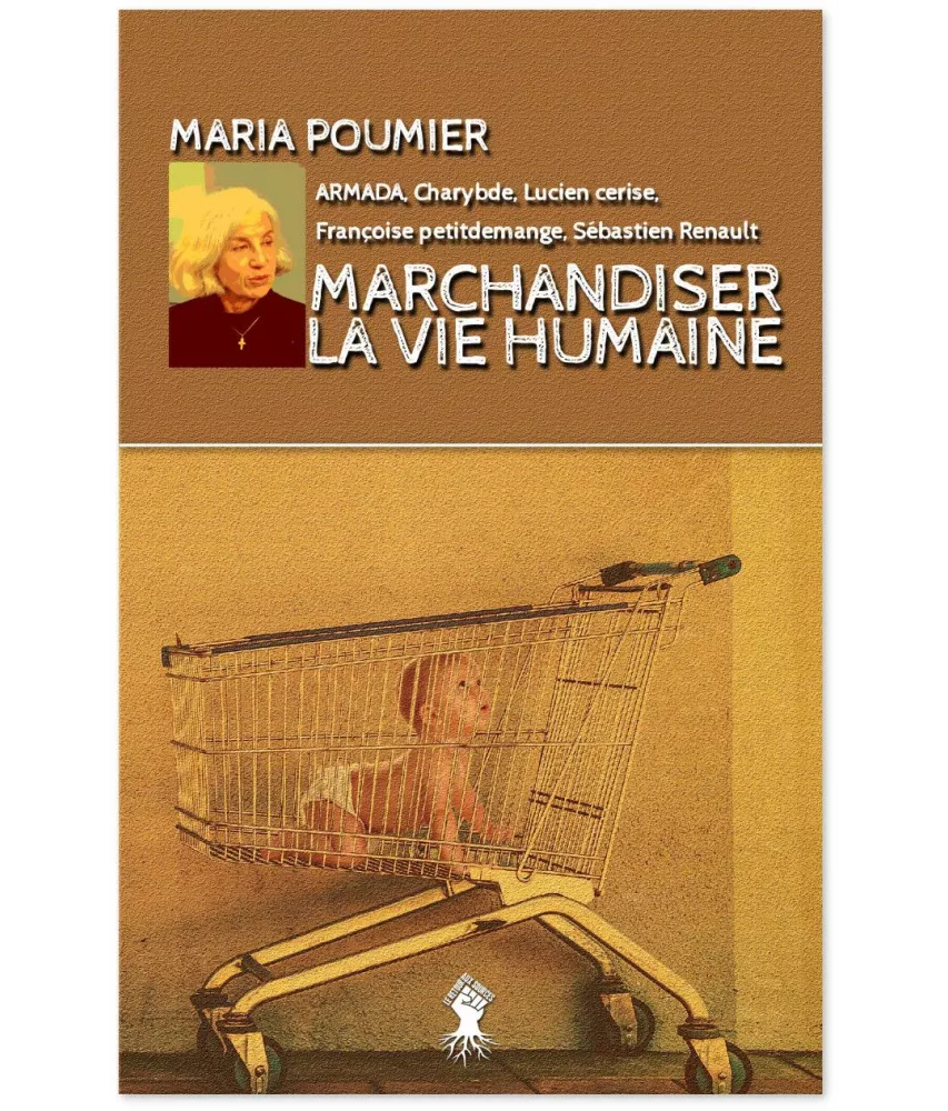 Maria Poumier - Marchandiser la vie humaine
