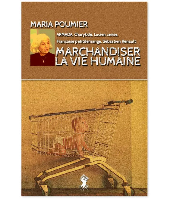 Maria Poumier - Marchandiser la vie humaine