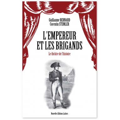 Guillaume Bernard - L'Empereur et les Brigands