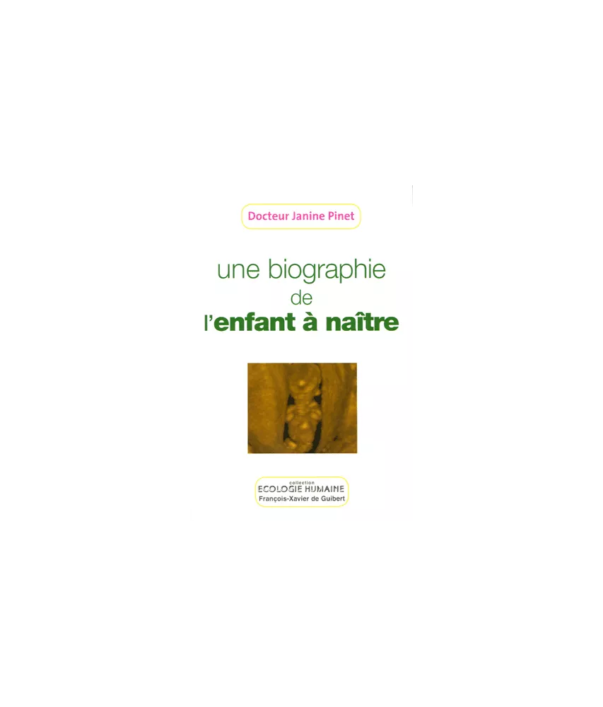 Une biographie de l'enfant à naître