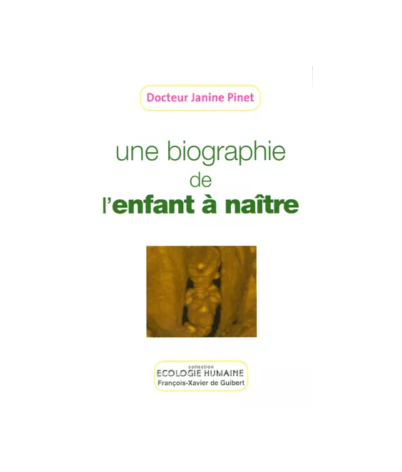 Une biographie de l'enfant à naître