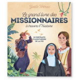 Le grand livre des missionnaires à travers l'histoire