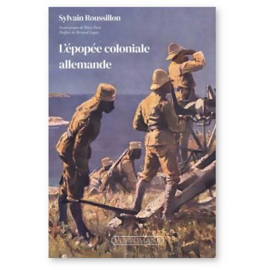 Sylvain Roussillon - L'épopée coloniale allemande