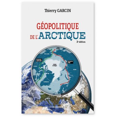 Thierry Garcin - Géopolitique de l'Arctique