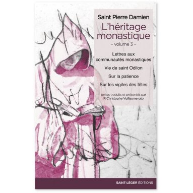 Saint Pierre Damien - L'héritage monastique - Volume 3