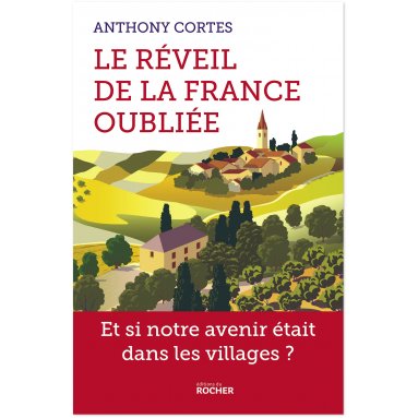 Anthony Cortes - Le réveil de la France oubliée