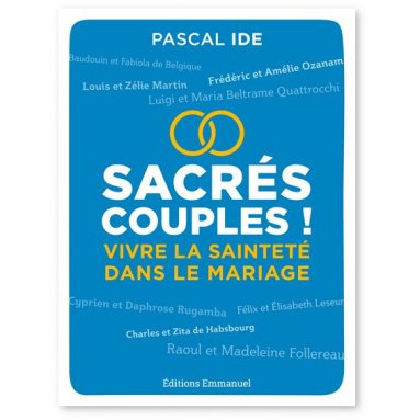 Père Pascal Ide - Sacrés couples
