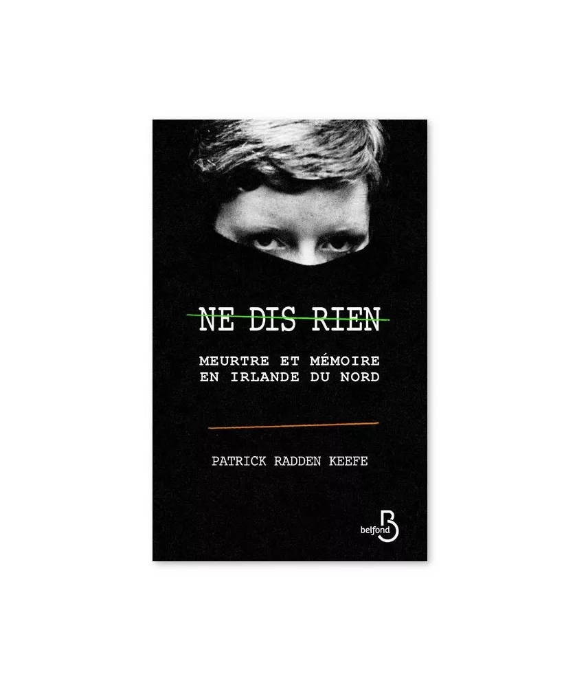 Patrick Radden Keefe - Ne dis rien