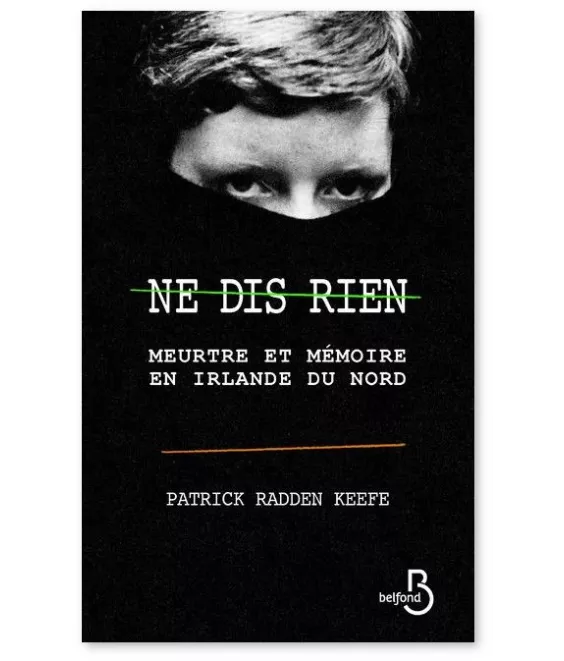 Patrick Radden Keefe - Ne dis rien