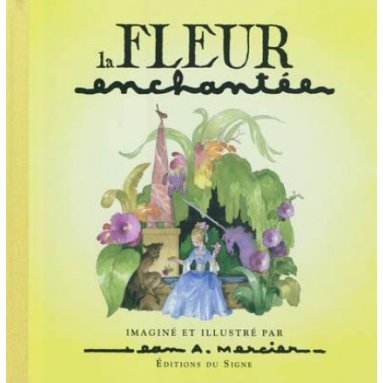 Jean-Adrien Mercier - La fleur enchantée