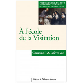 Chn P.-A. Lefèvre - A l'école de la Visitation