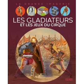 Les Gladiateurs et les jeux du cirque