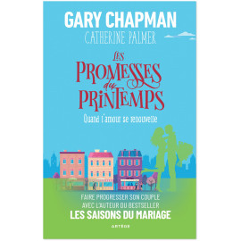 Gary Chapman - Les promesses du printemps