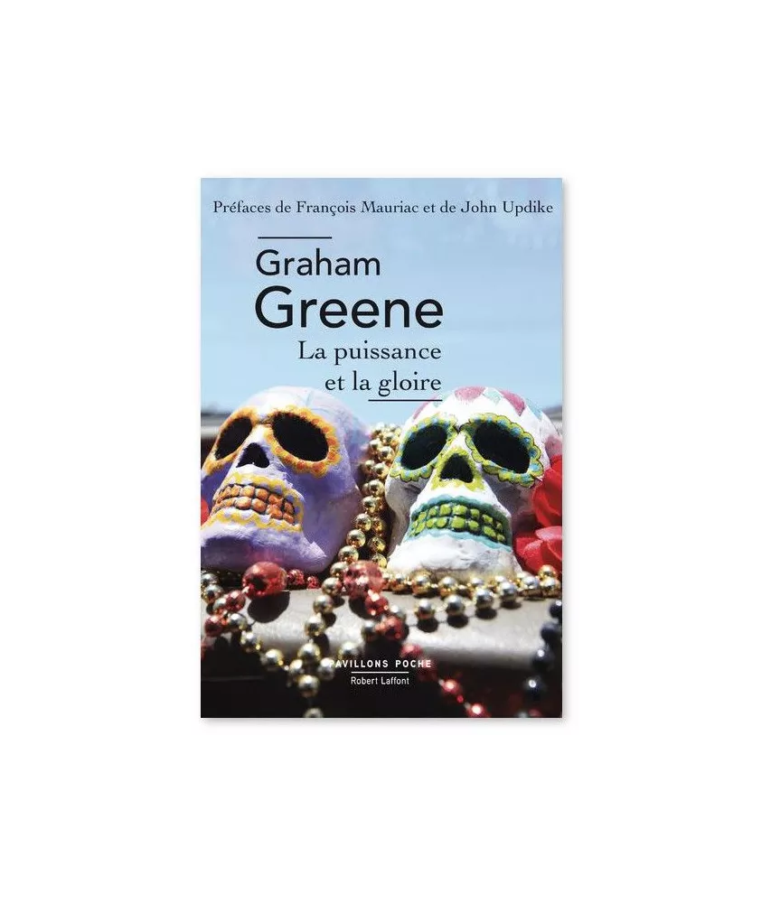 Graham Greene - La puissance et la gloire