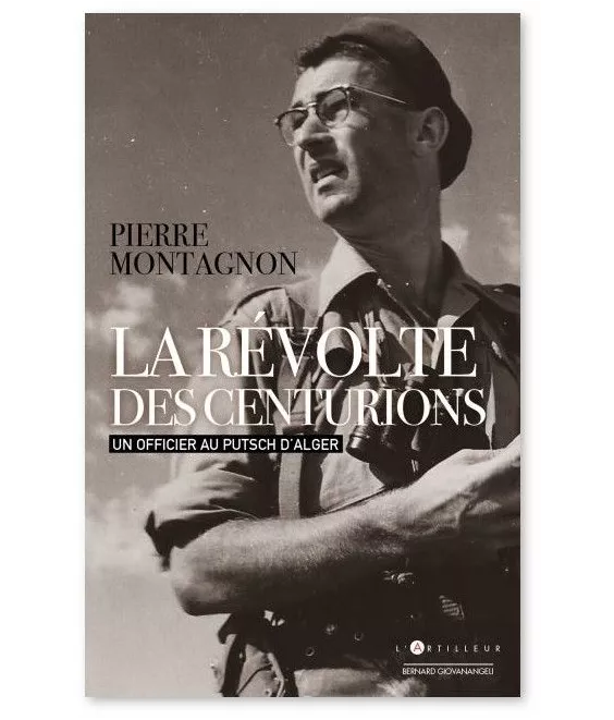 Pierre Montagnon - La révolte des Centurions