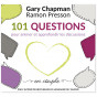 Gary Chapman - 101 questions pour animer et approfondir les discussions en couple