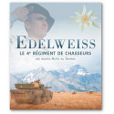 Edelweiss - Le 4° régiment de chasseurs des Hautes Alpes au Sahara
