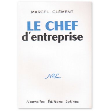 Marcel Clément - Le chef d'entreprise