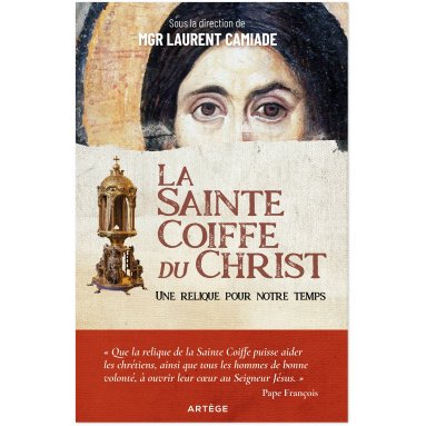 Mgr Laurent Camiade - La Sainte Coiffe du Christ