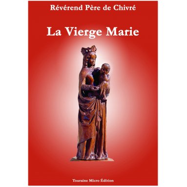 R.P. Bernard-Marie de Chivré - La Vierge Marie