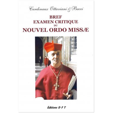 Bref examen critique du Nouvel Ordo Missae présenté à Paul VI