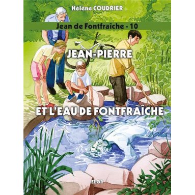 Hélène Coudrier - Jean-Pierre et l'eau de Fontfraîche