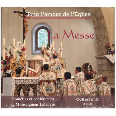 Mgr Marcel Lefebvre - Homélies et allocutions La Messe