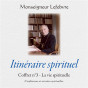 Mgr Marcel Lefebvre - Itinéraire spirituel - La vie spirituelle