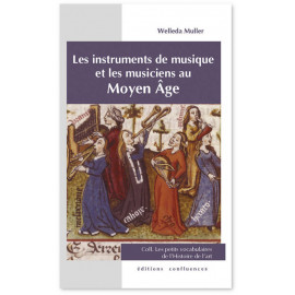 Welleda Muller - Les instruments de musique et les musiciens au Moyen Âge