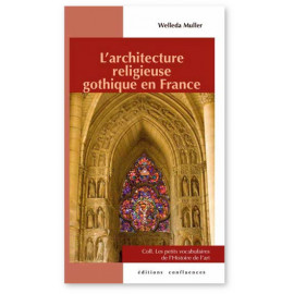 Welleda Muller - L'architecture religieuse gothique en France