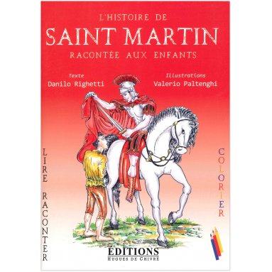 Danilo Righetti - L'histoire de saint Martin racontée aux enfants