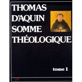 Somme Théologique - Tome 1