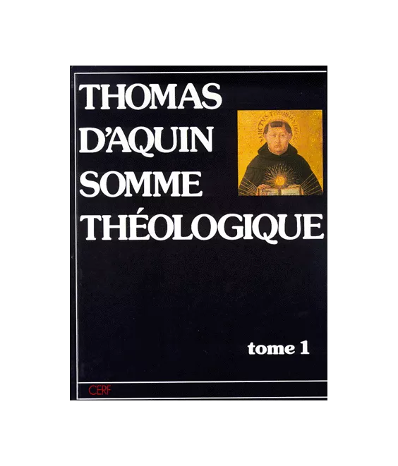 Somme Théologique - Tome 1