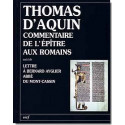 Commentaire de l'Épître aux Romains suivi de Lettre à Bernard Ayglier, abbé du Mont-Cassin