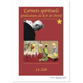 R.P. Bernard-Marie de Chivré - Le Zèle - Carnets spirituels N°59