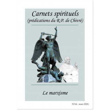 R.P. Bernard-Marie de Chivré - Le Marxisme - Carnets spirituels N°64